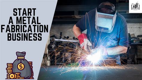 is metal fabrication a good business|how to start a metal fabrication business.